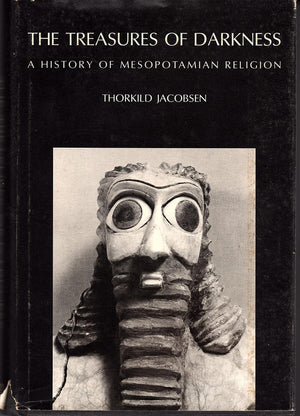The treasures of darkness: A history of Mesopotamian religion,New