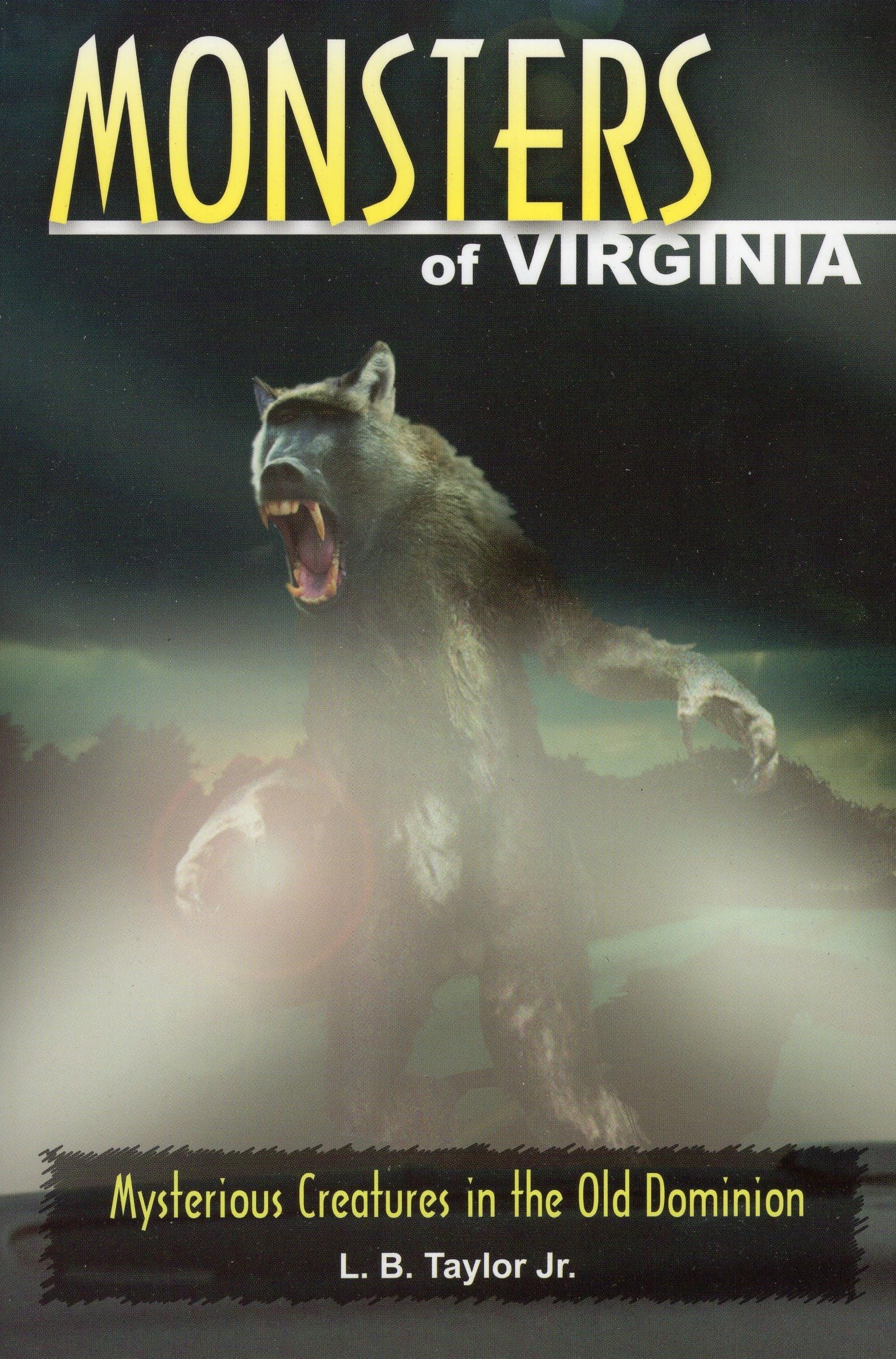 Monsters Of Virginia: Mysterious Creatures In The Old Dominion,Used
