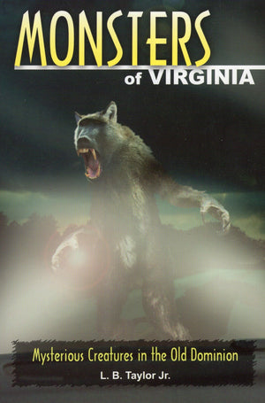 Monsters Of Virginia: Mysterious Creatures In The Old Dominion,Used