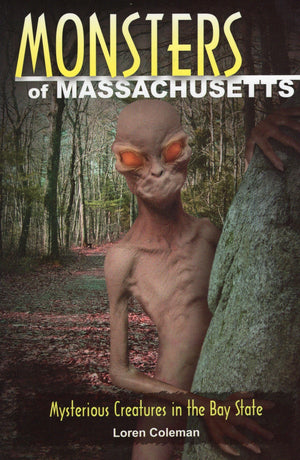 Monsters Of Massachusetts: Mysterious Creatures In The Bay State,Used