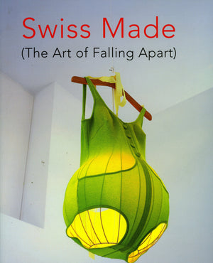 Swiss Made: The Art of Falling Apart,Used