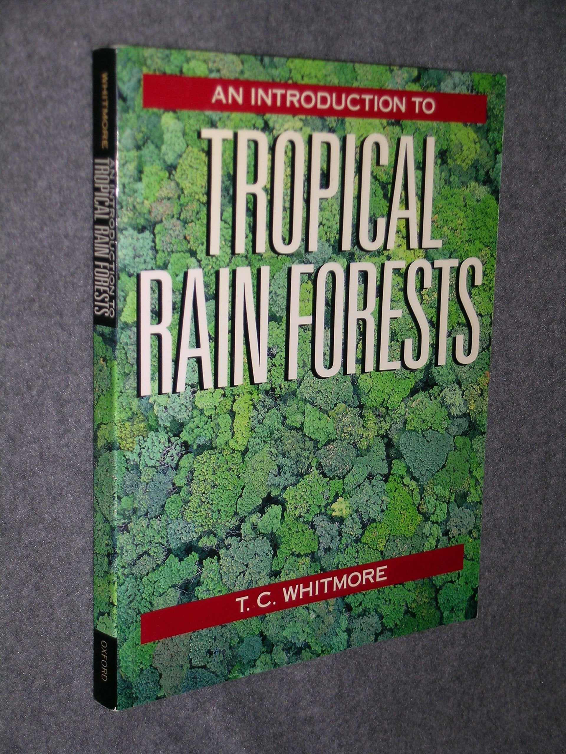An Introduction to Tropical Rain Forests,Used