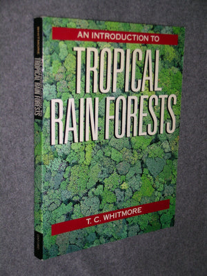 An Introduction to Tropical Rain Forests,Used