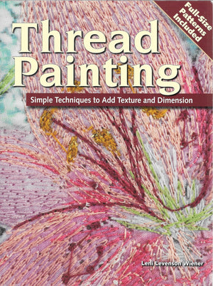 Thread Painting: Simple Techniques to Add Texture and Dimension,Used