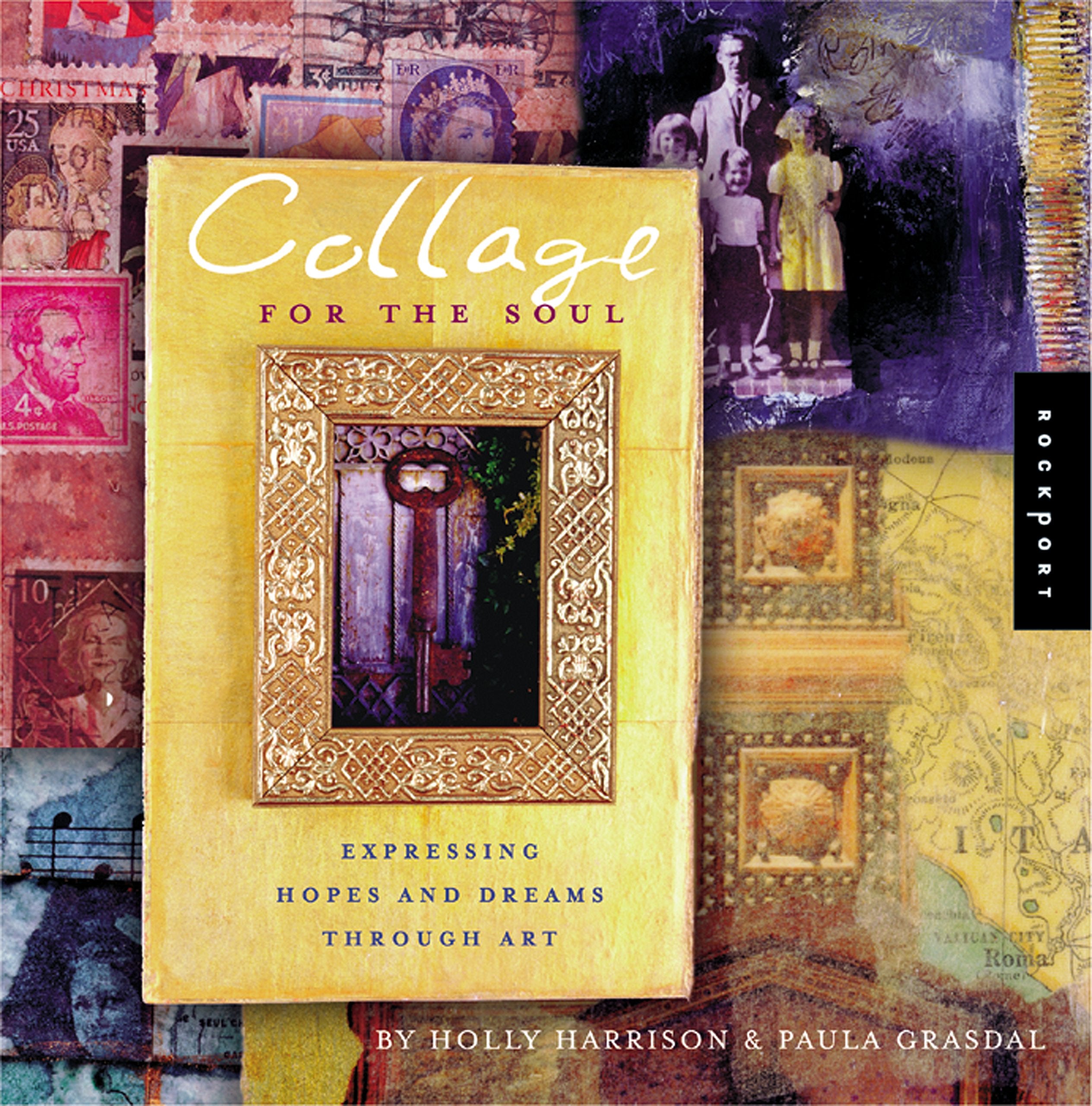 Collage for the Soul: Expressing Hopes and Dreams Through Art,New