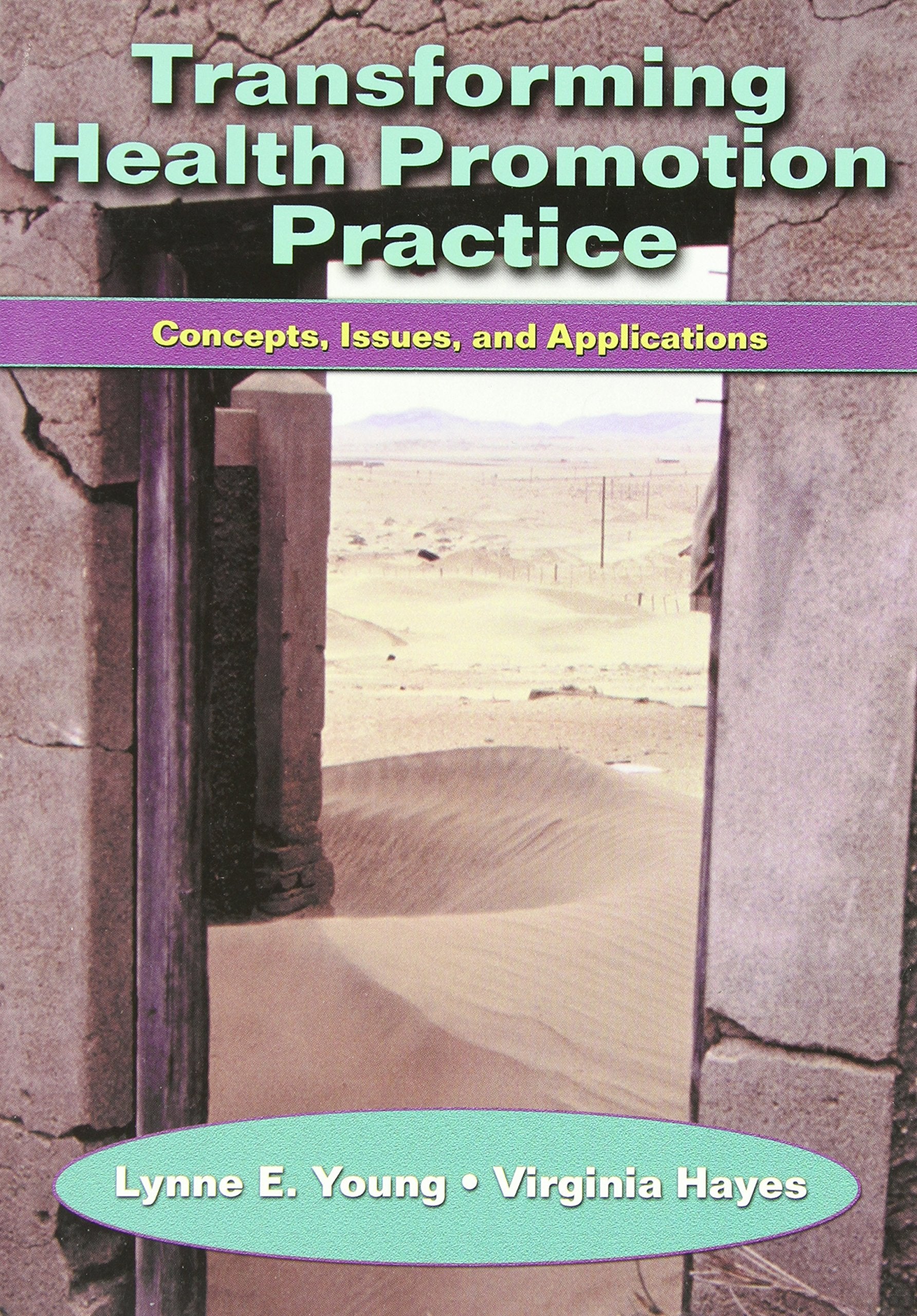 Transforming Health Promotion Practice: Concepts, Issues And Applications,Used