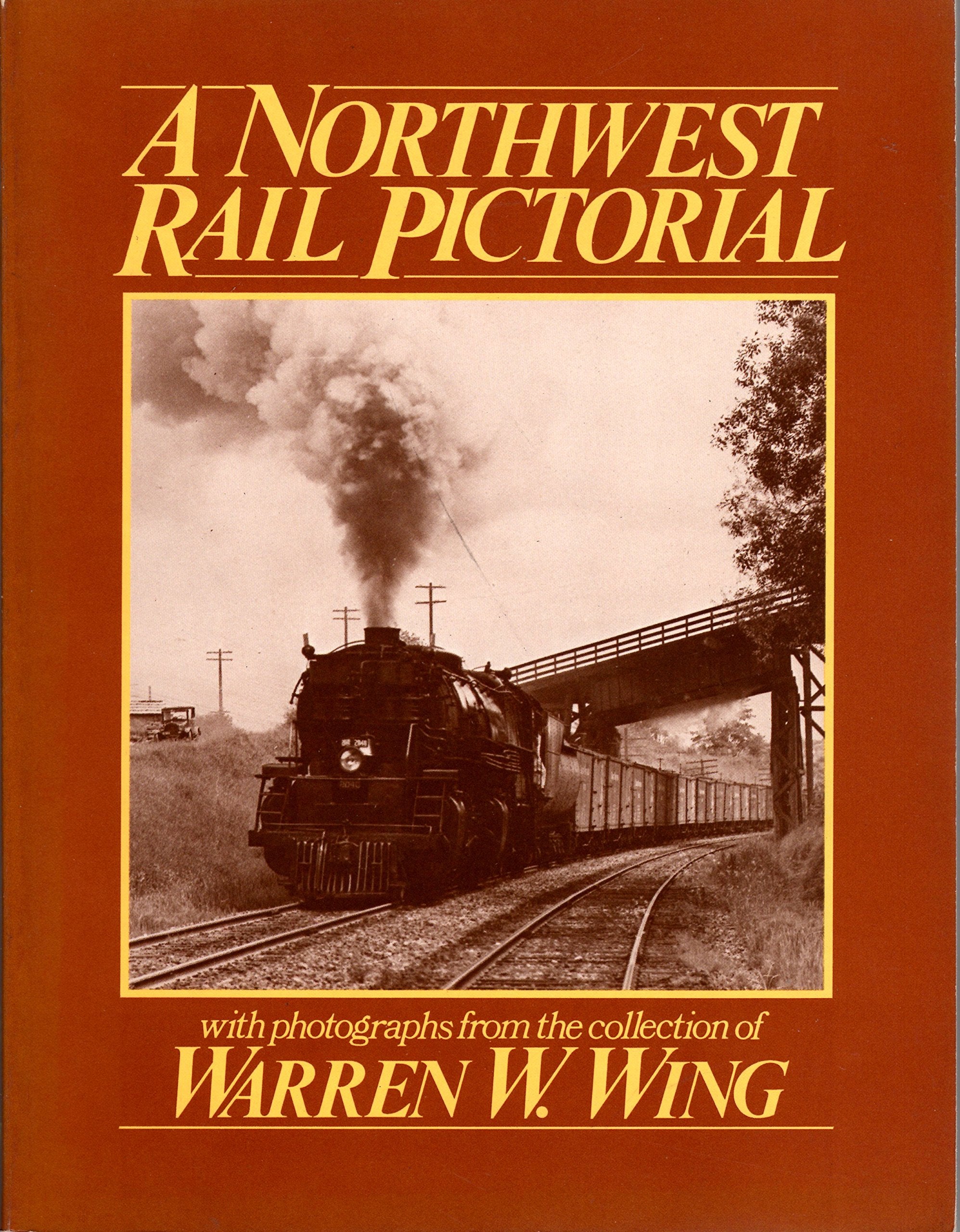 A Northwest Rail Pictorial,Used
