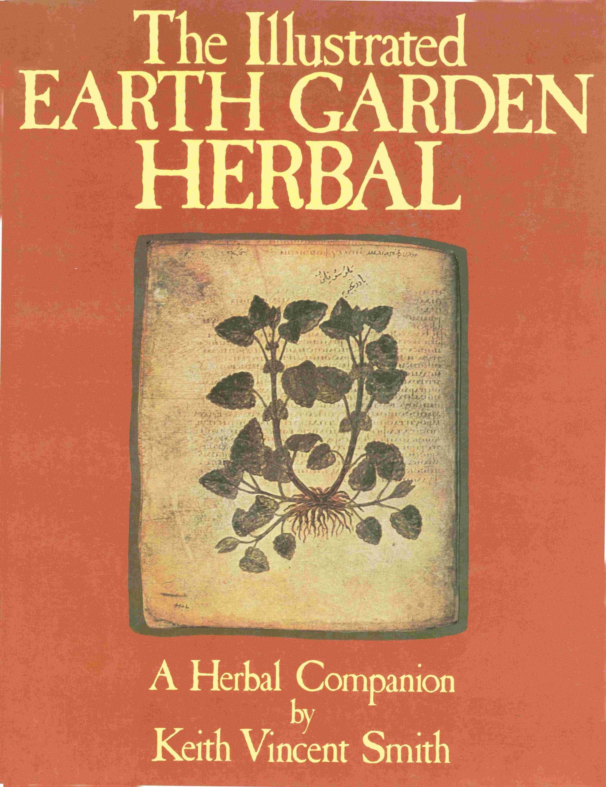 The Illustrated Earth Garden Herbal: A Herbal Companion,Used