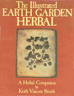 The Illustrated Earth Garden Herbal: A Herbal Companion,Used