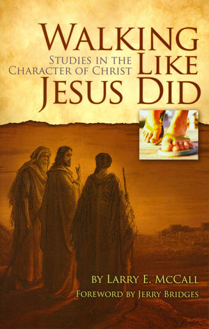 Walking Like Jesus Did: Studies in the Character of Christ,Used