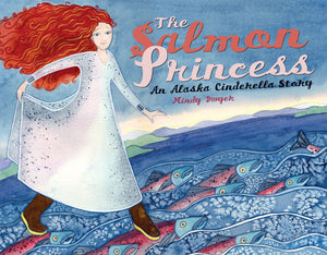 The Salmon Princess: An Alaska Cinderella Story (PAWS IV),Used