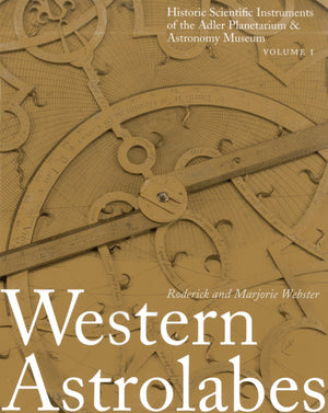 Western Astrolabes (Historic Scientific Instruments of the Adler Planetarium Series),Used