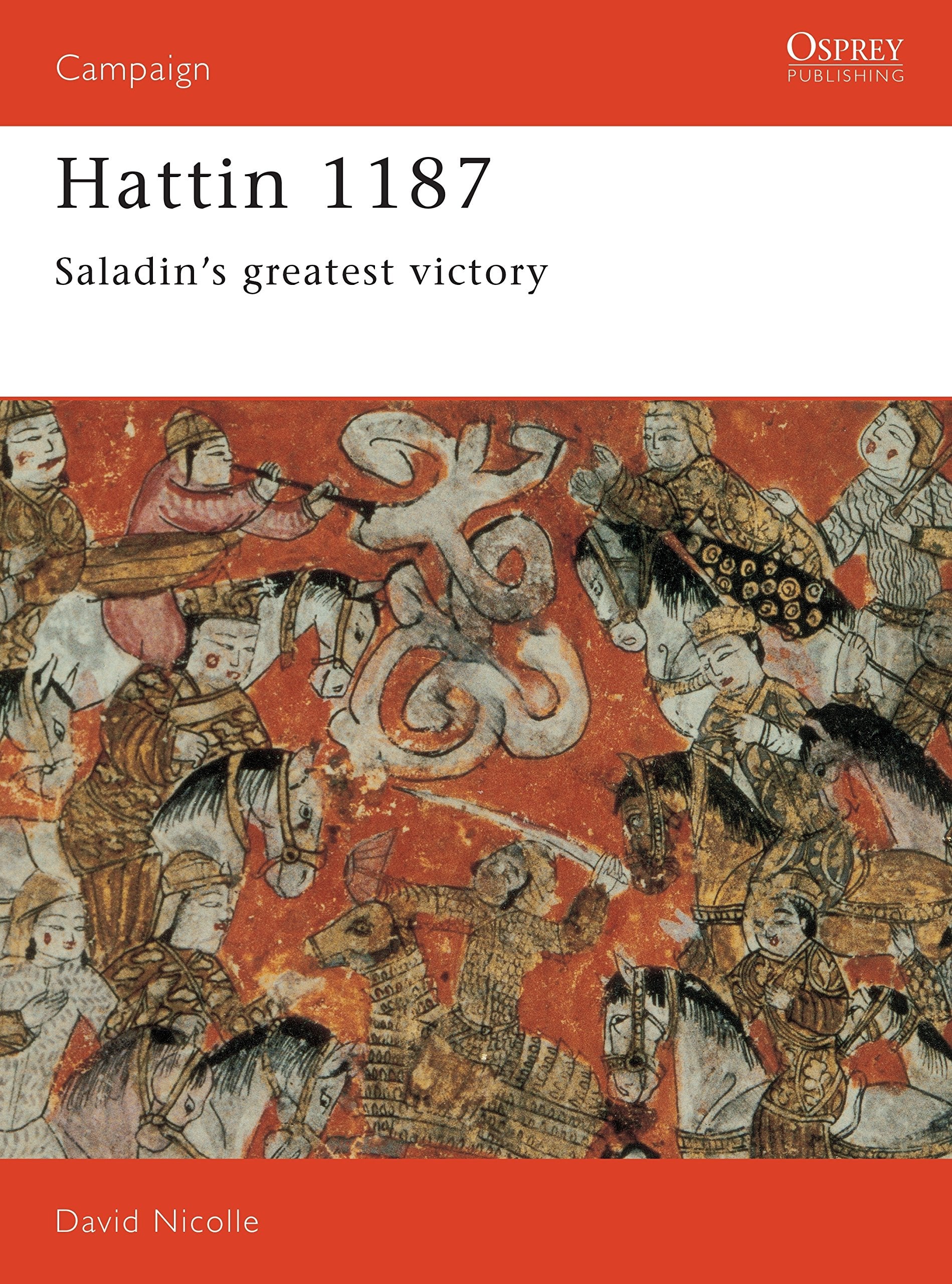 Hattin 1187: Saladin's greatest victory (Campaign, 19),Used