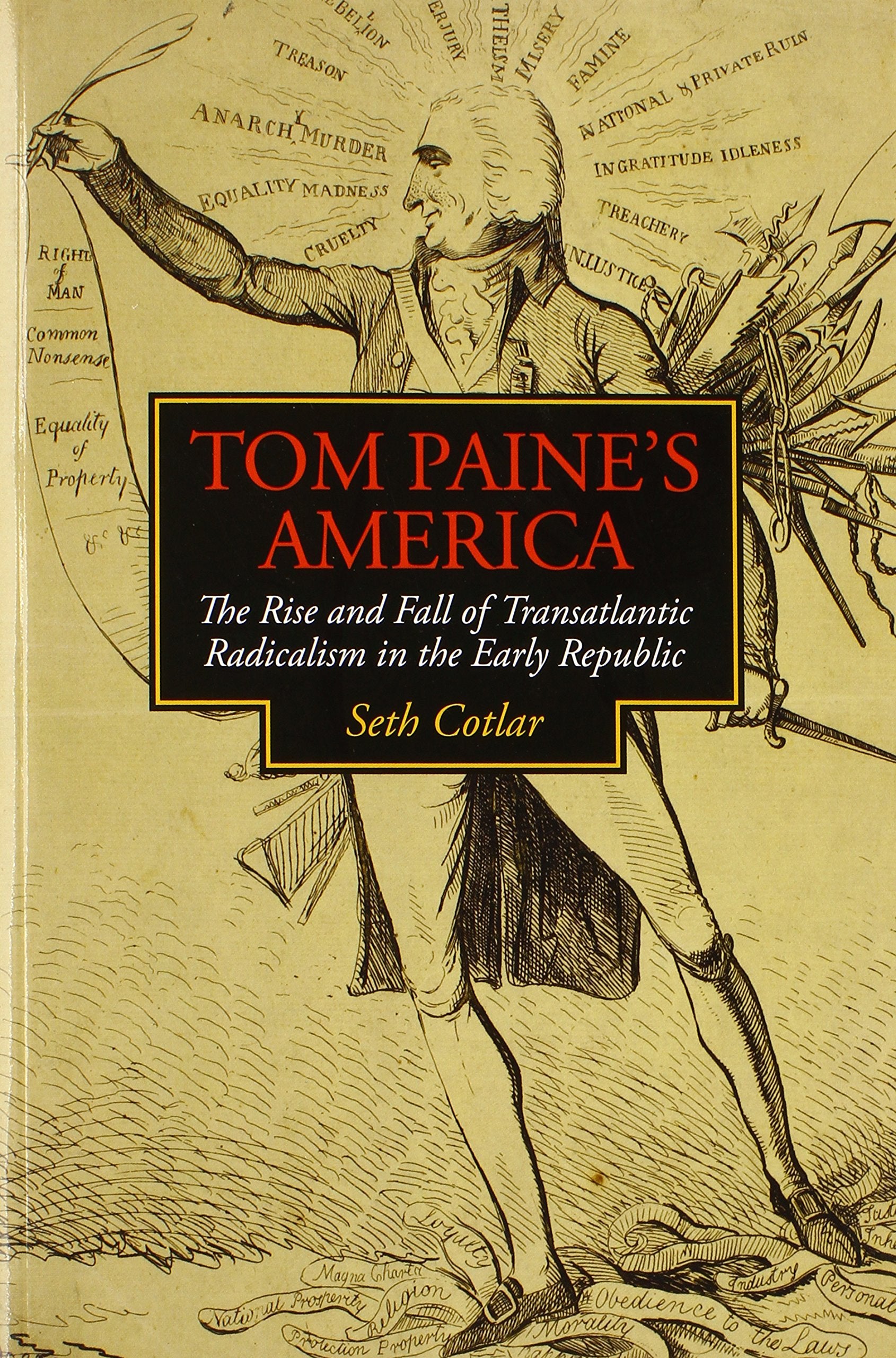 Tom Paine's America: The Rise and Fall of Transatlantic Radicalism in the Early Republic (Jeffersonian America),Used