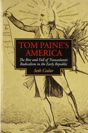 Tom Paine's America: The Rise and Fall of Transatlantic Radicalism in the Early Republic (Jeffersonian America),Used