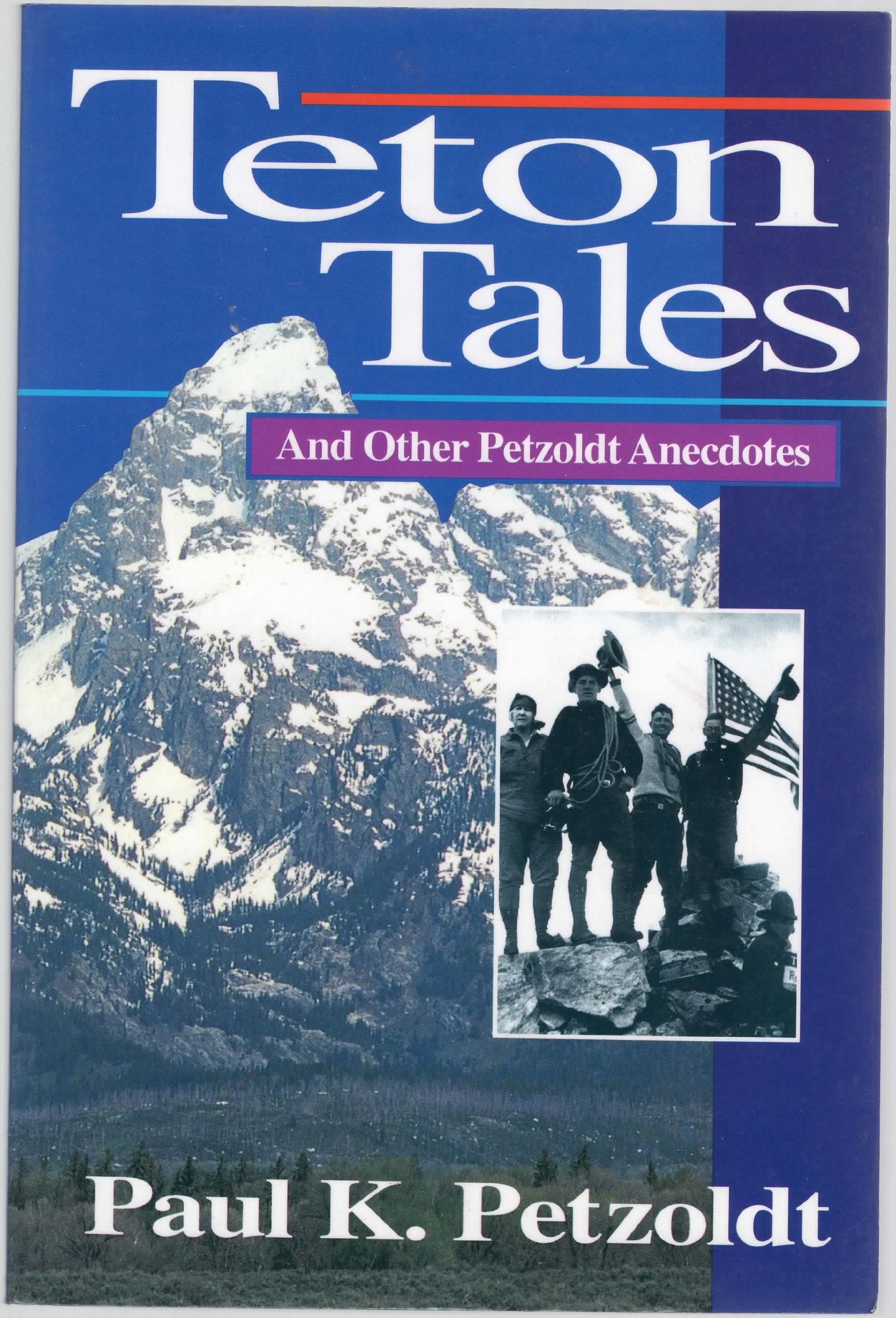 Teton Tales: And Other Petzoldt Anecdotes,Used