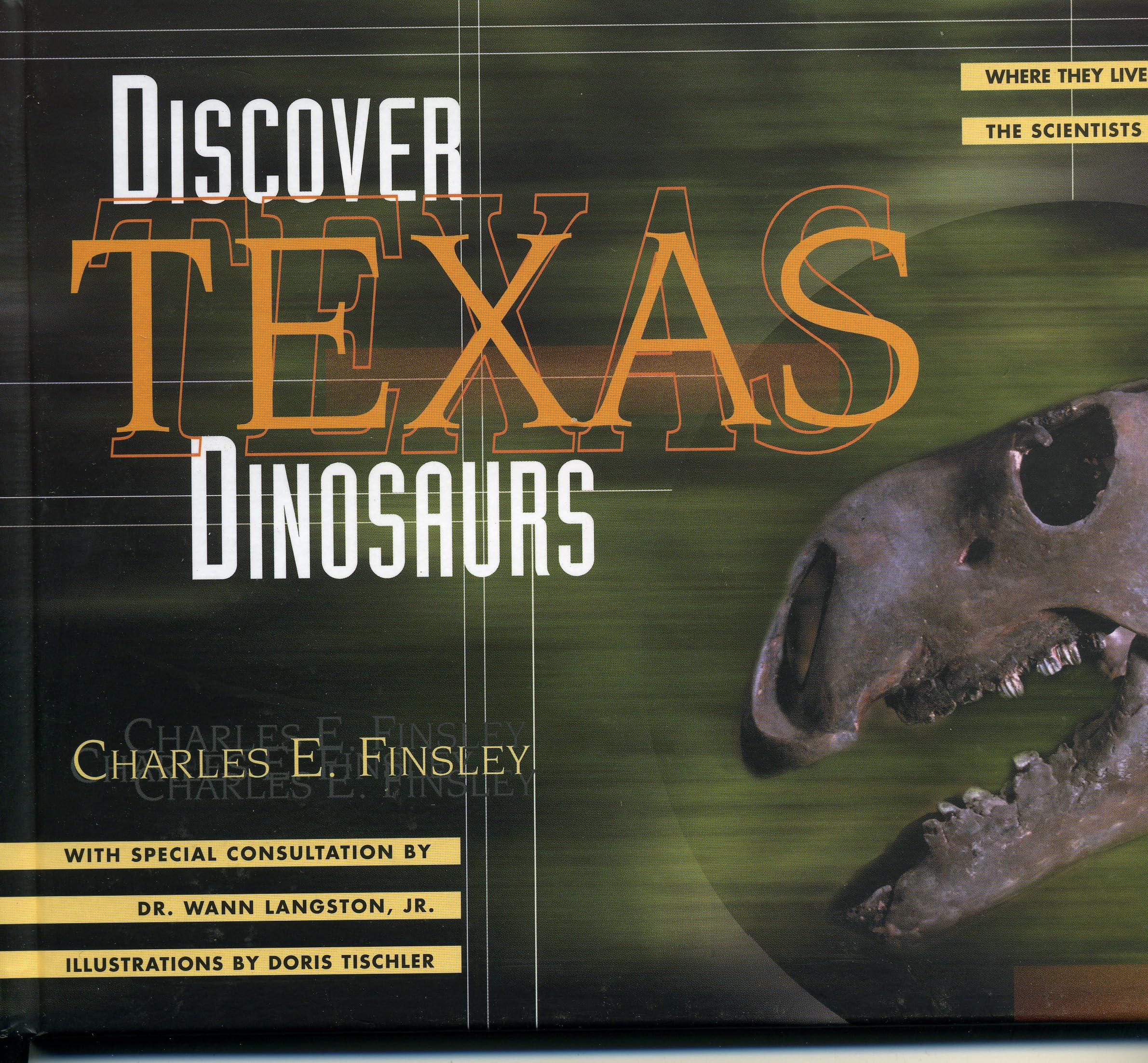 Discover Texas Dinosaurs: Where They Lived, How They Lived, and the Scientists Who Study Them,Used