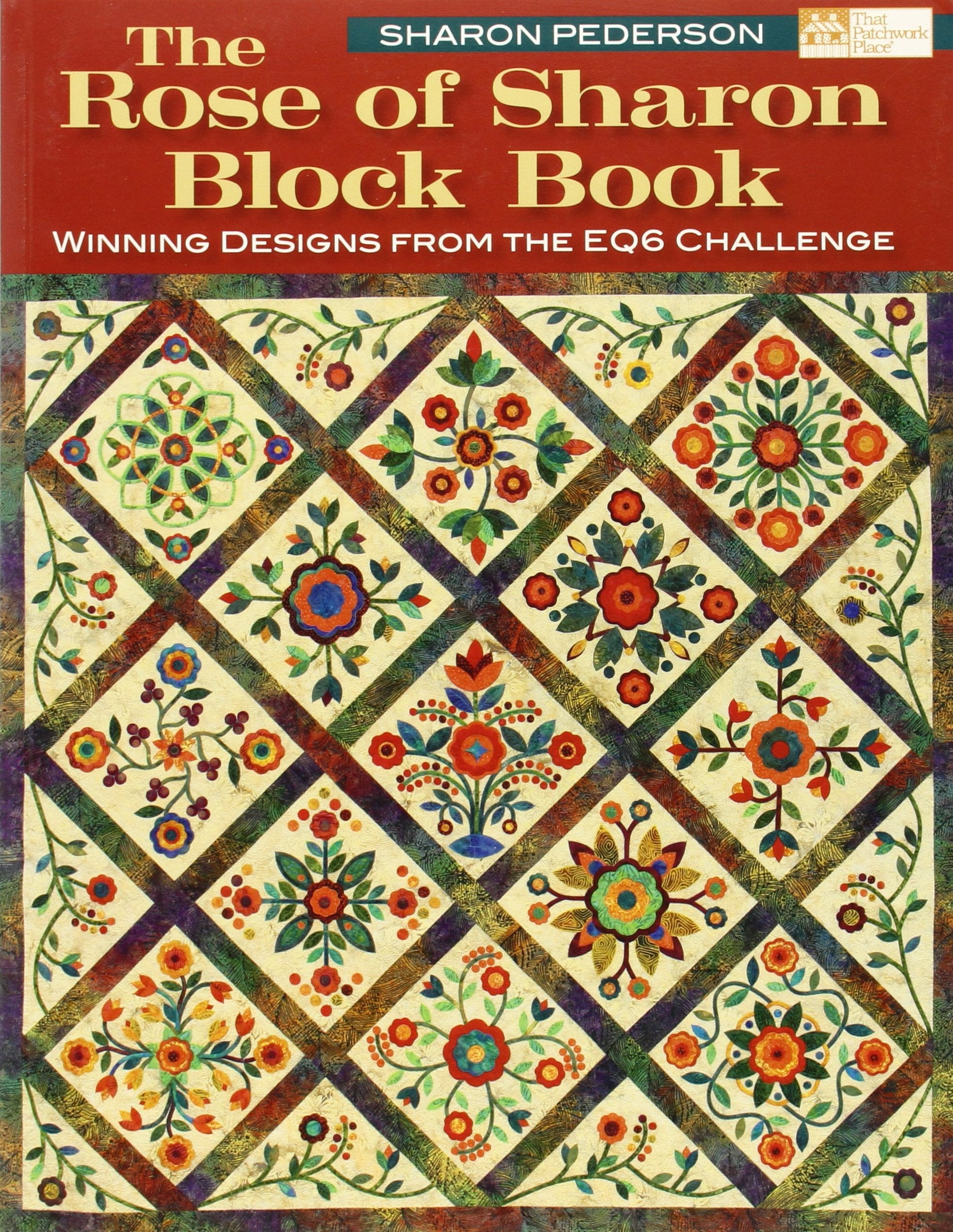 The Rose of Sharon Block Book: Winning Designs from the EQ6 Challenge,Used