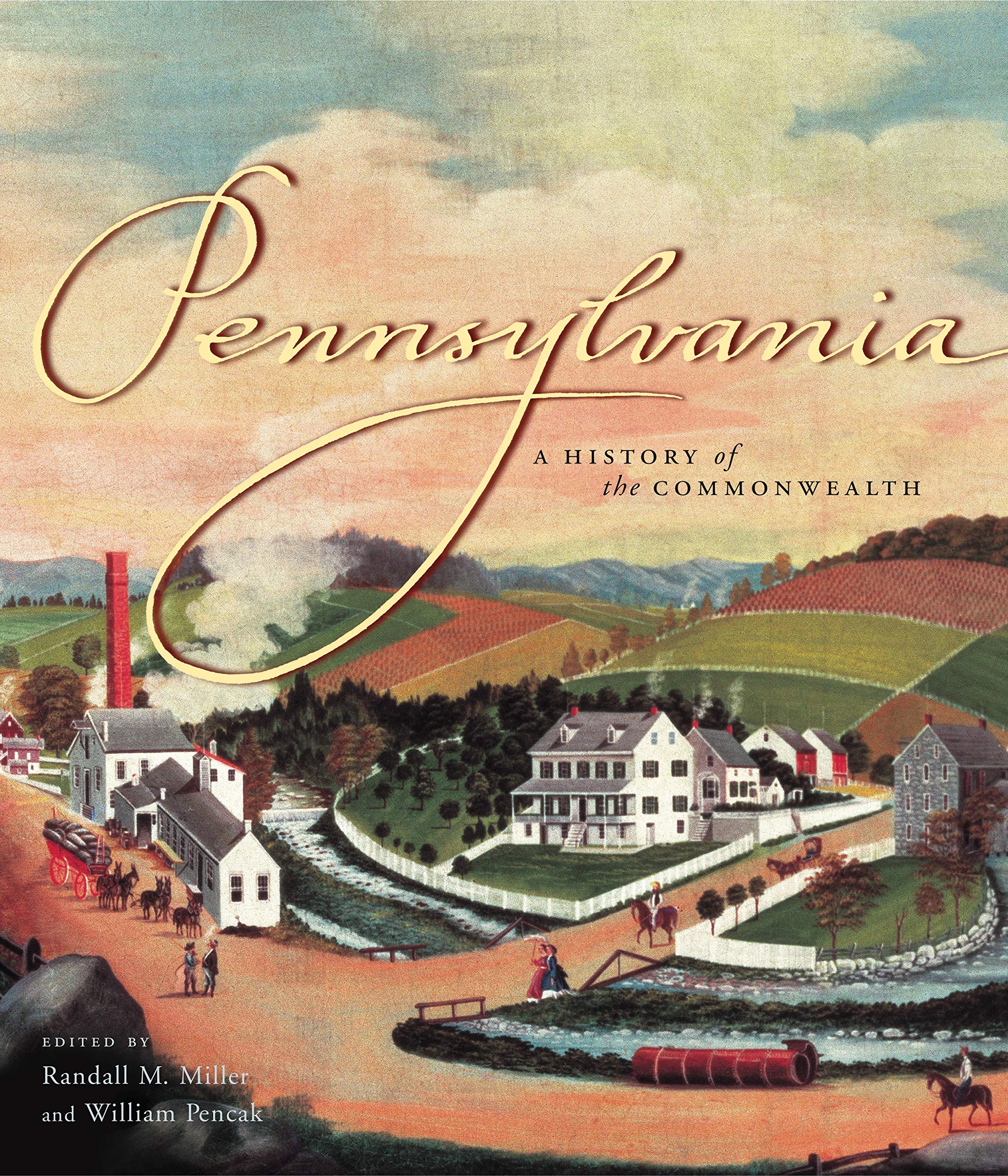 Pennsylvania: A History of the Commonwealth,Used