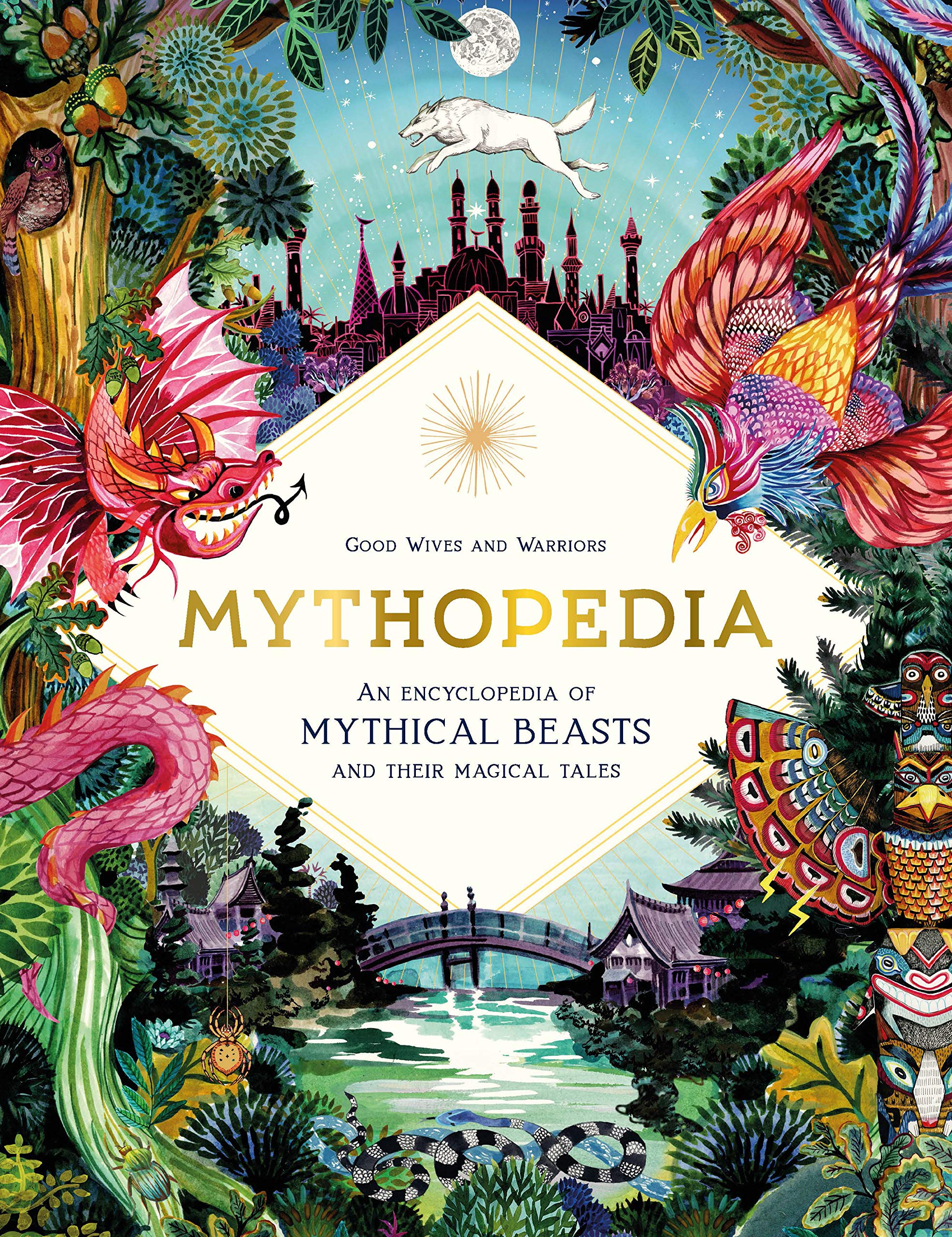 Mythopedia: An Encyclopedia of Mythical Beasts and Their Magical Tales,Used
