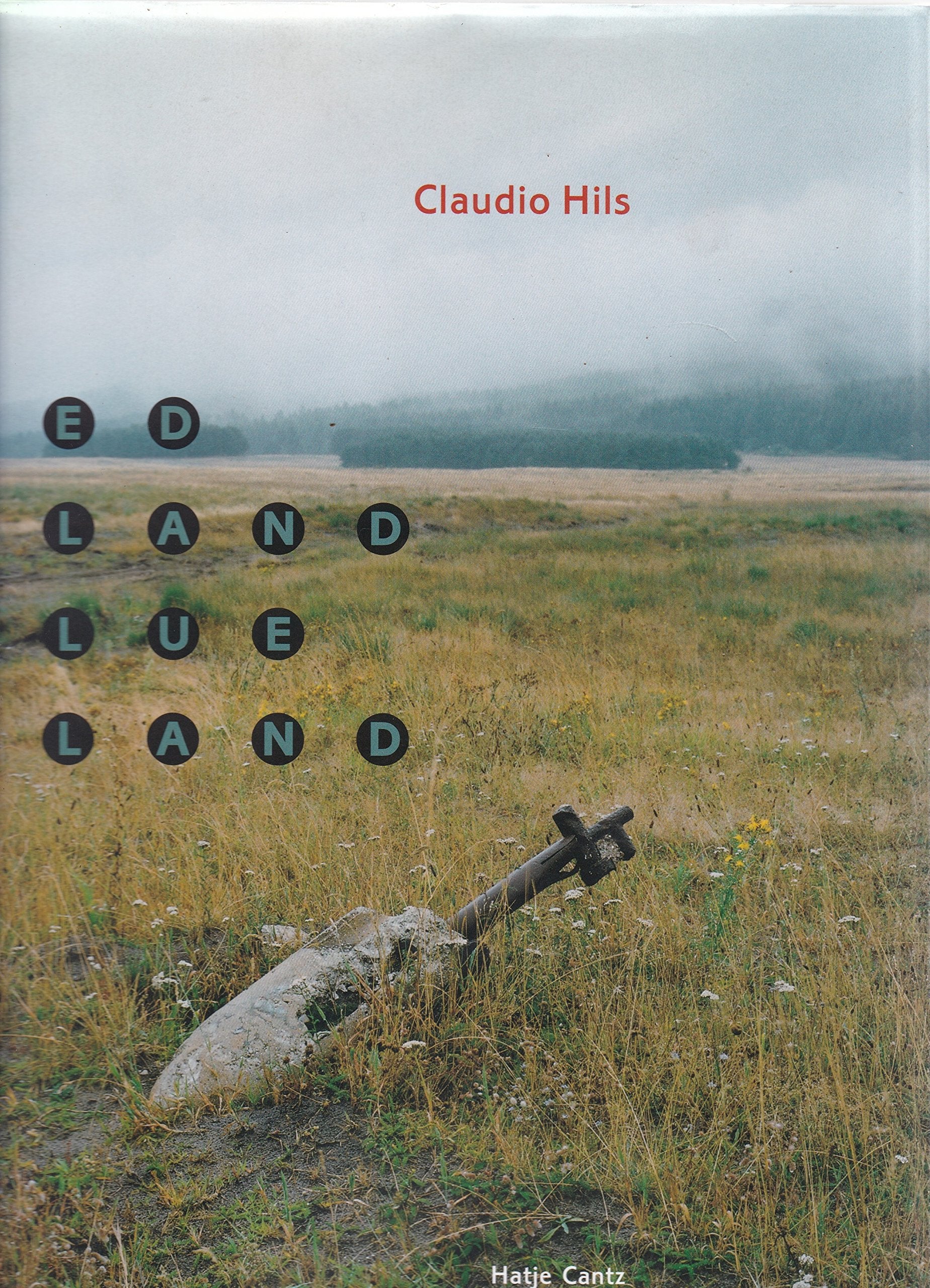 Claudio Hils: Red LandBlue Land,Used