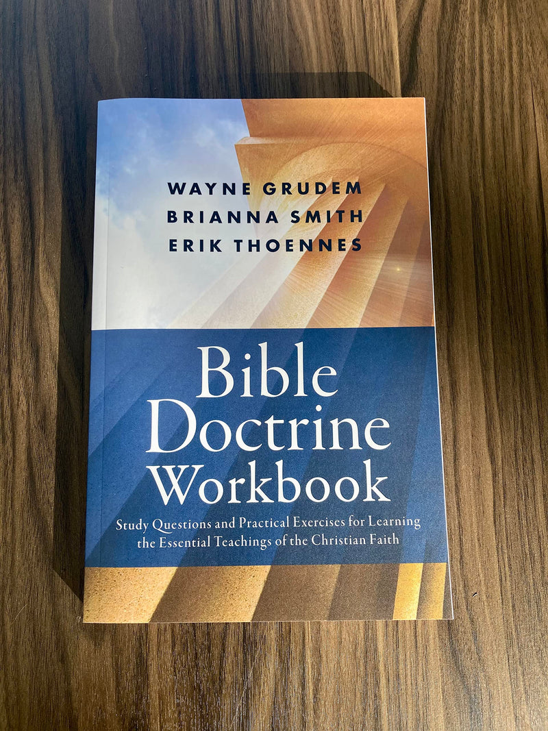 Bible Doctrine Workbook: Study Questions and Practical Exercises for Learning the Essential Teachings of the Christian Faith,New