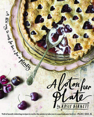A Lot On Her Plate: A New Way To Cook For Two, A Few Or Plenty