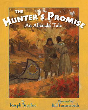 The Hunters Promise: An Abenaki Tale,Used