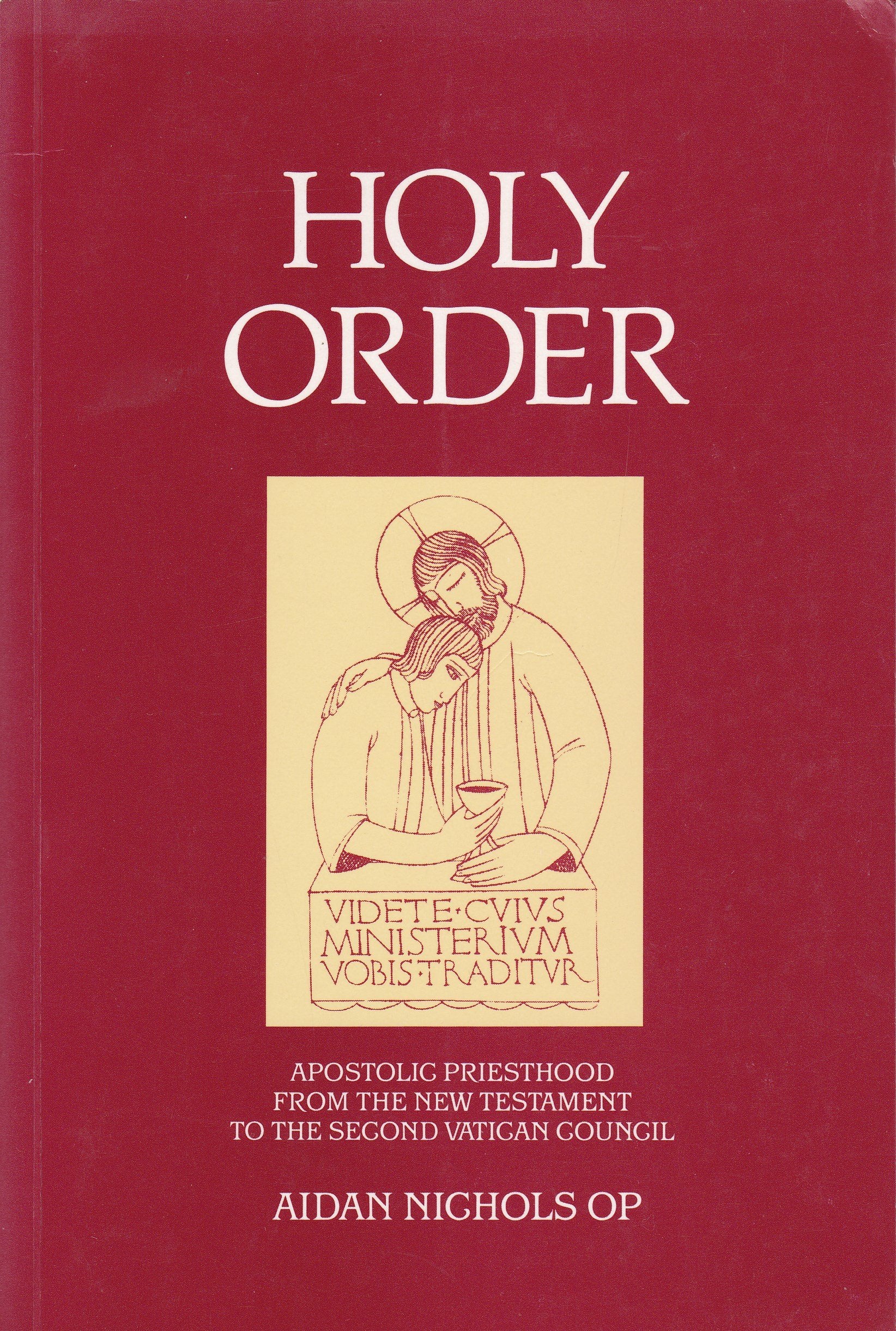 Holy Order: The Apostolic Ministry from the New Testament to the Second Vatican Council (Oscott Series, 5),Used