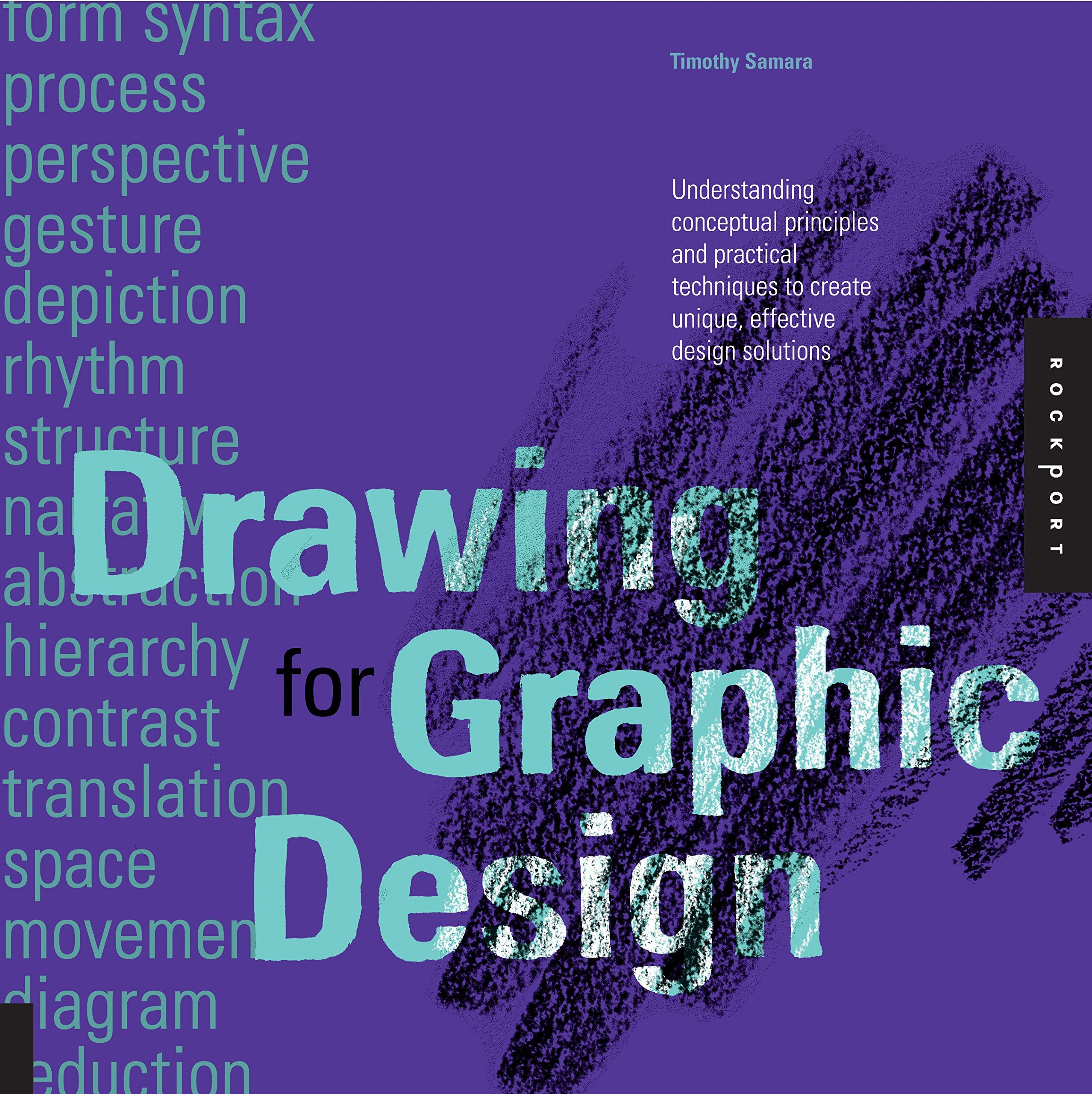 Drawing for Graphic Design: Understanding Conceptual Principles and Practical Techniques to Create Unique, Effective Design Solu,Used