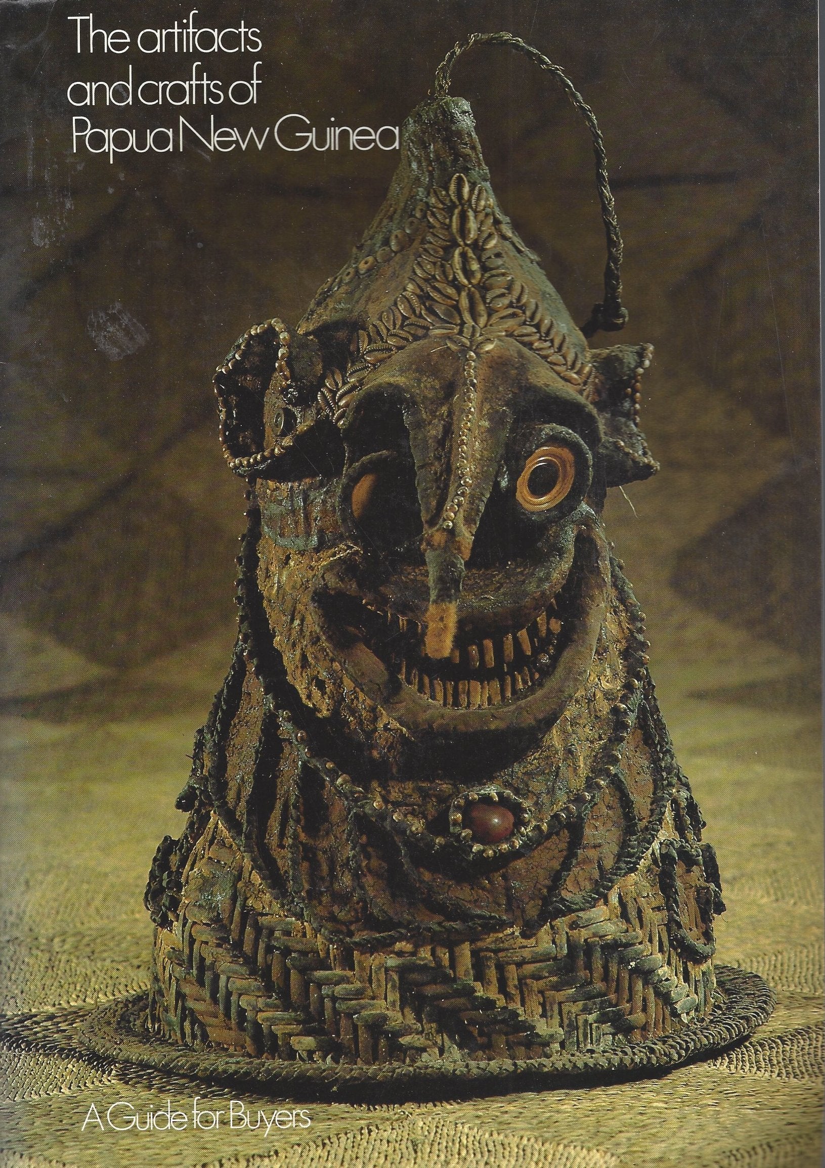 The Artifacts and crafts of Papua New Guinea: A guide for buyers,Used