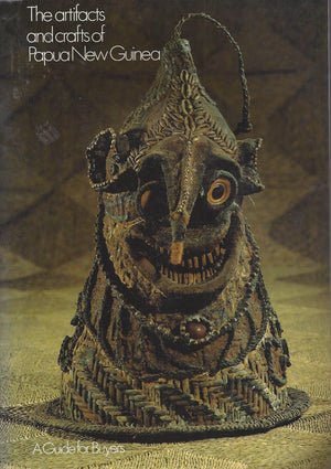 The Artifacts and crafts of Papua New Guinea: A guide for buyers,Used