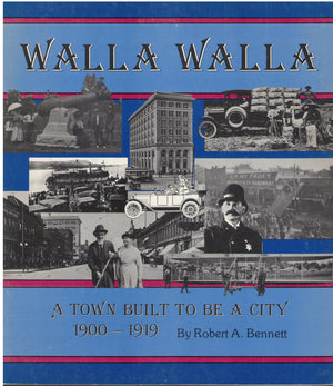 Walla Walla a Town Built to Be a City,Used