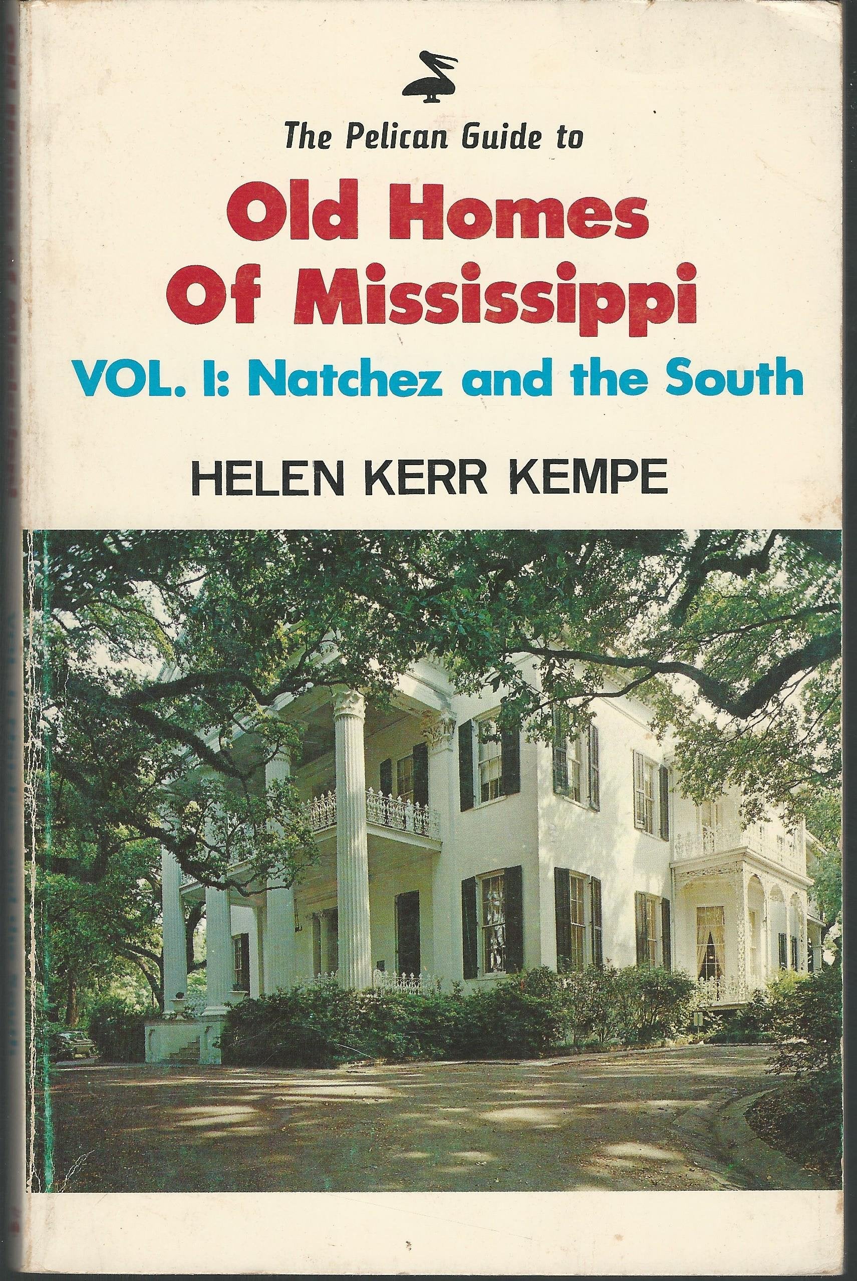 The Pelican guide to old homes of Mississippi,Used