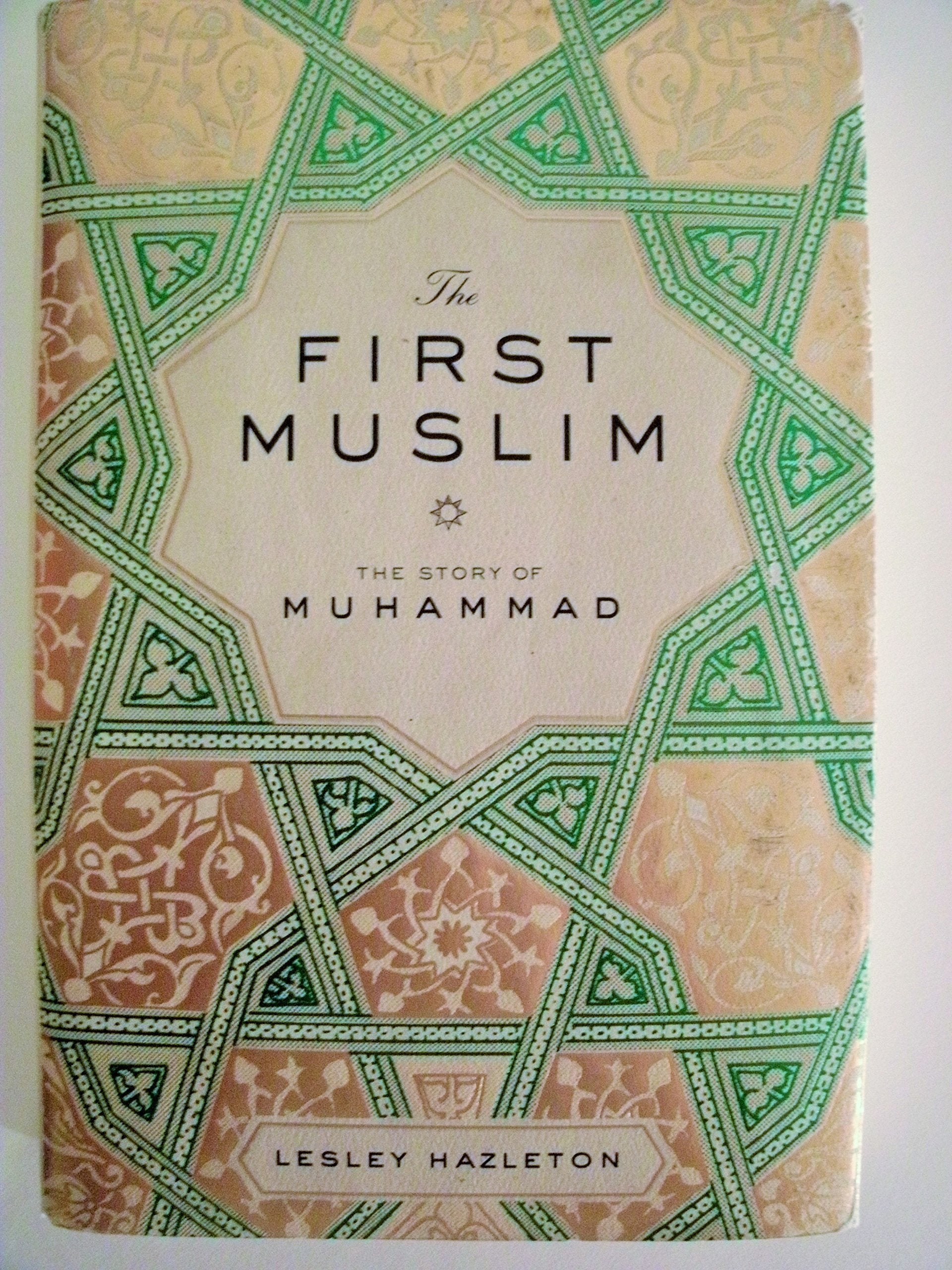 The First Muslim: The Story of Muhammad,New