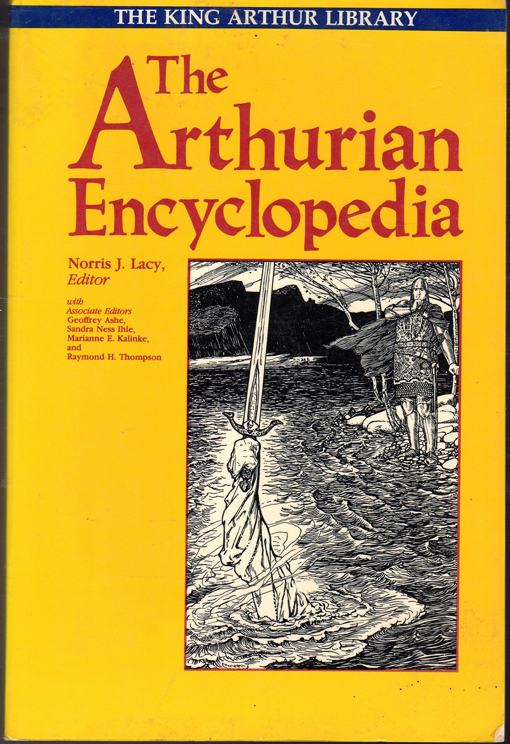 The Arthurian Encyclopedia (The King Arthur Library),Used