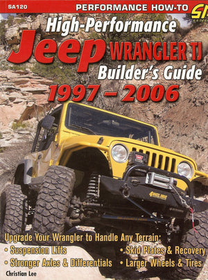 Highperformance Jeep Wrangler Tj Builder'S Guide 19972006 (Cartech)
