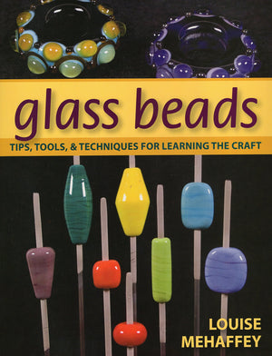 Glass Beads: Tips, Tools, & Techniques For Learning The Craft,Used