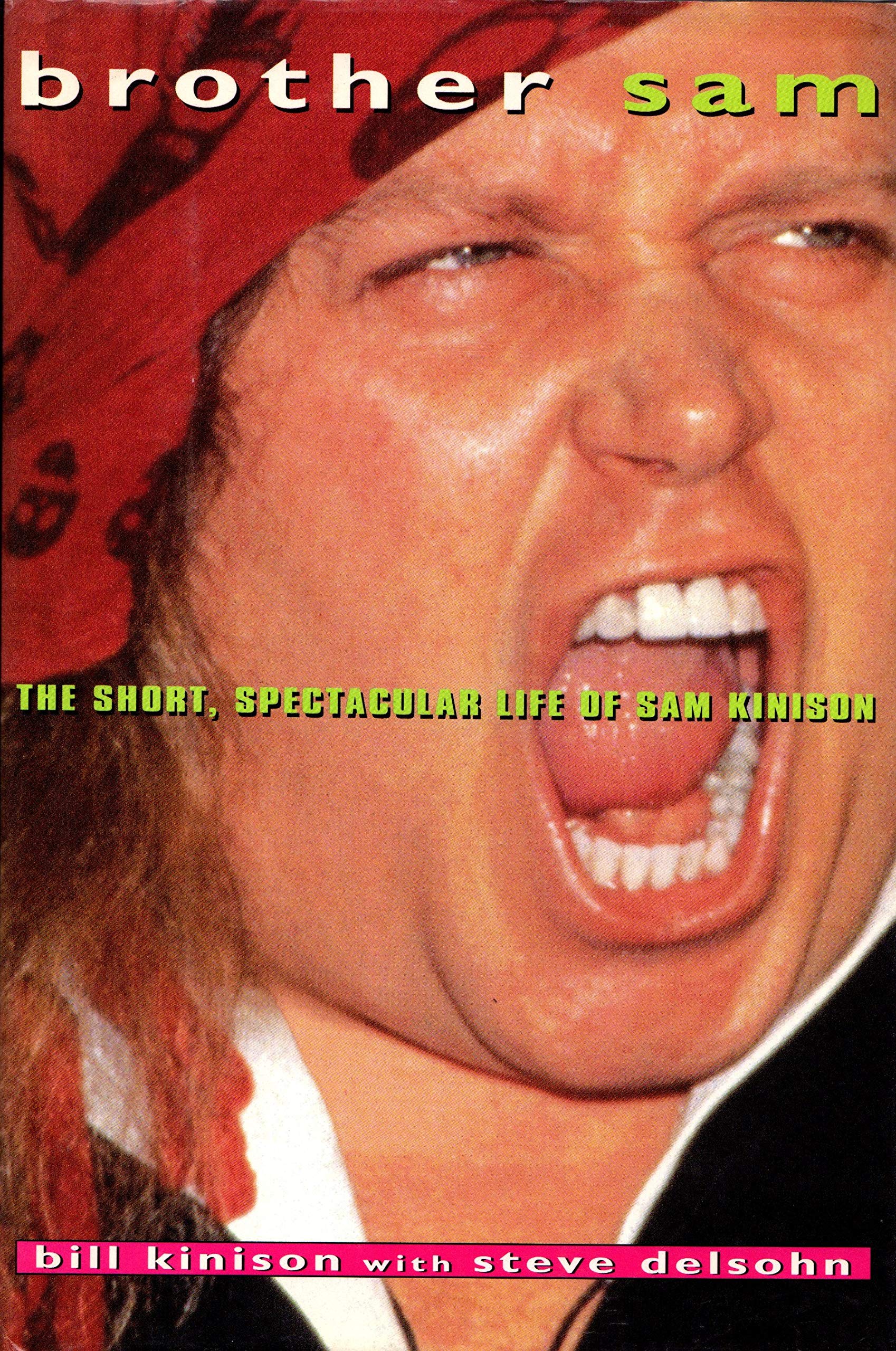 Brother Sam: The Short, Spectacular Life Of Sam Kinison