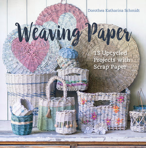 Weaving Paper: 13 Upcycled Projects With Scrap Paper,Used