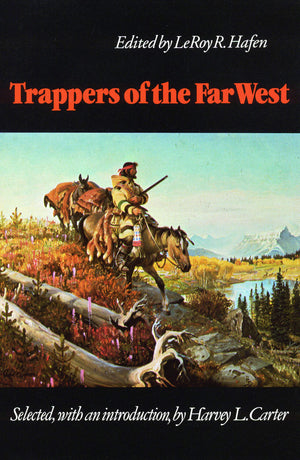 Trappers Of The Far West: Sixteen Biographical Sketches (Bison Book),New