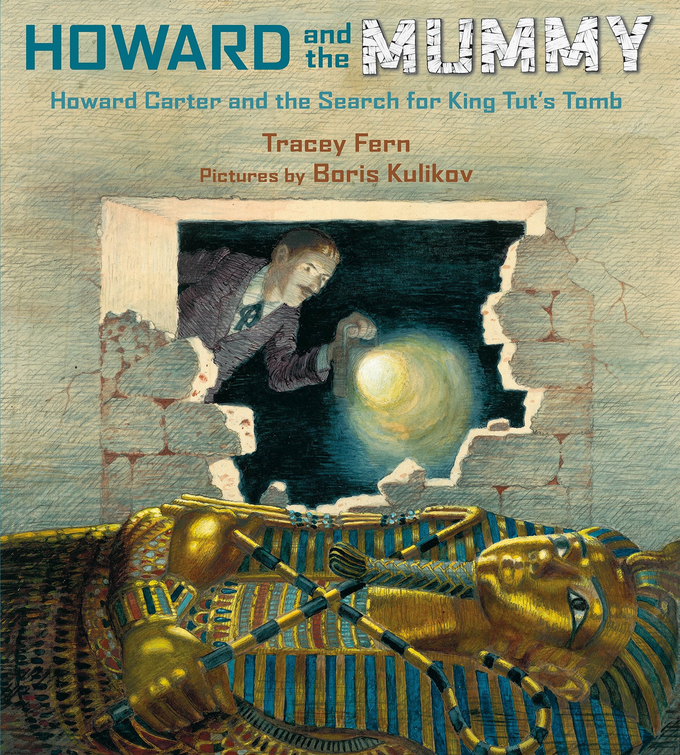 Howard and the Mummy: Howard Carter and the Search for King Tut's Tomb,Used