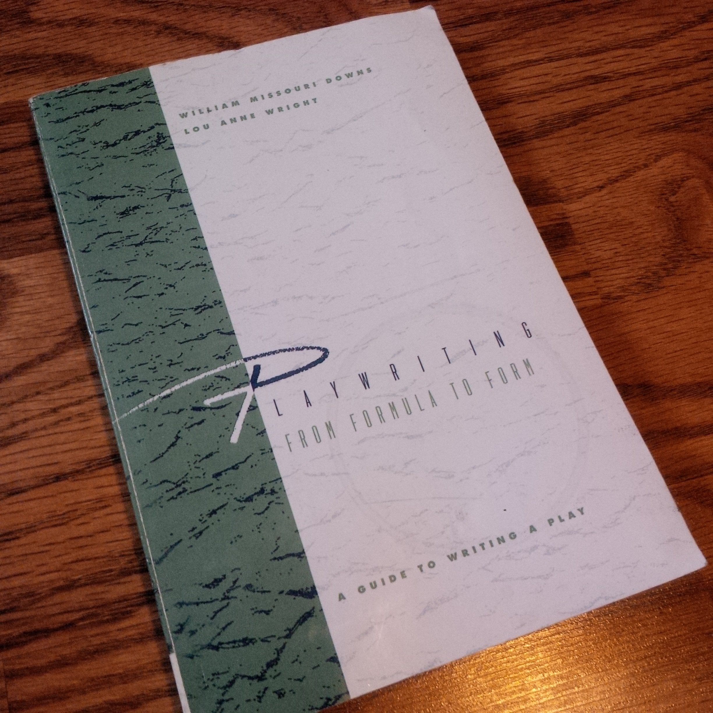Playwriting: From Formula to Form,New