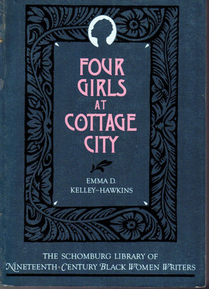 Four Girls at Cottage City (The ^ASchomburg Library of NineteenthCentury Black Women Writers),Used