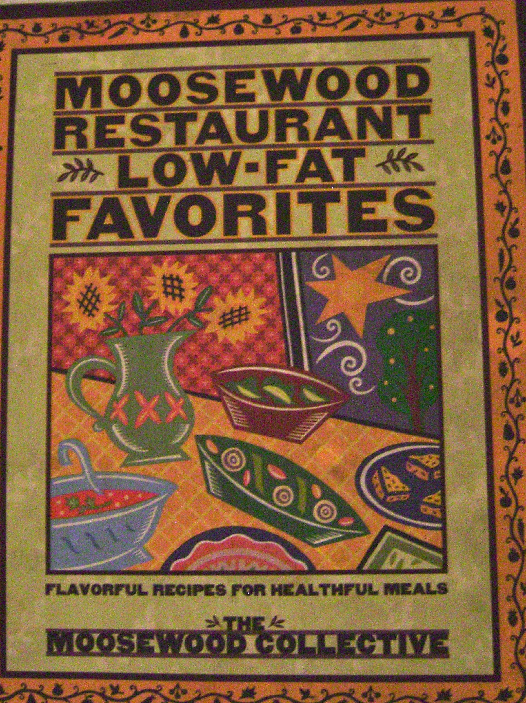 Moosewood Restaurant Lowfat Favorites: Flavorful Recipes For Healthful Meals