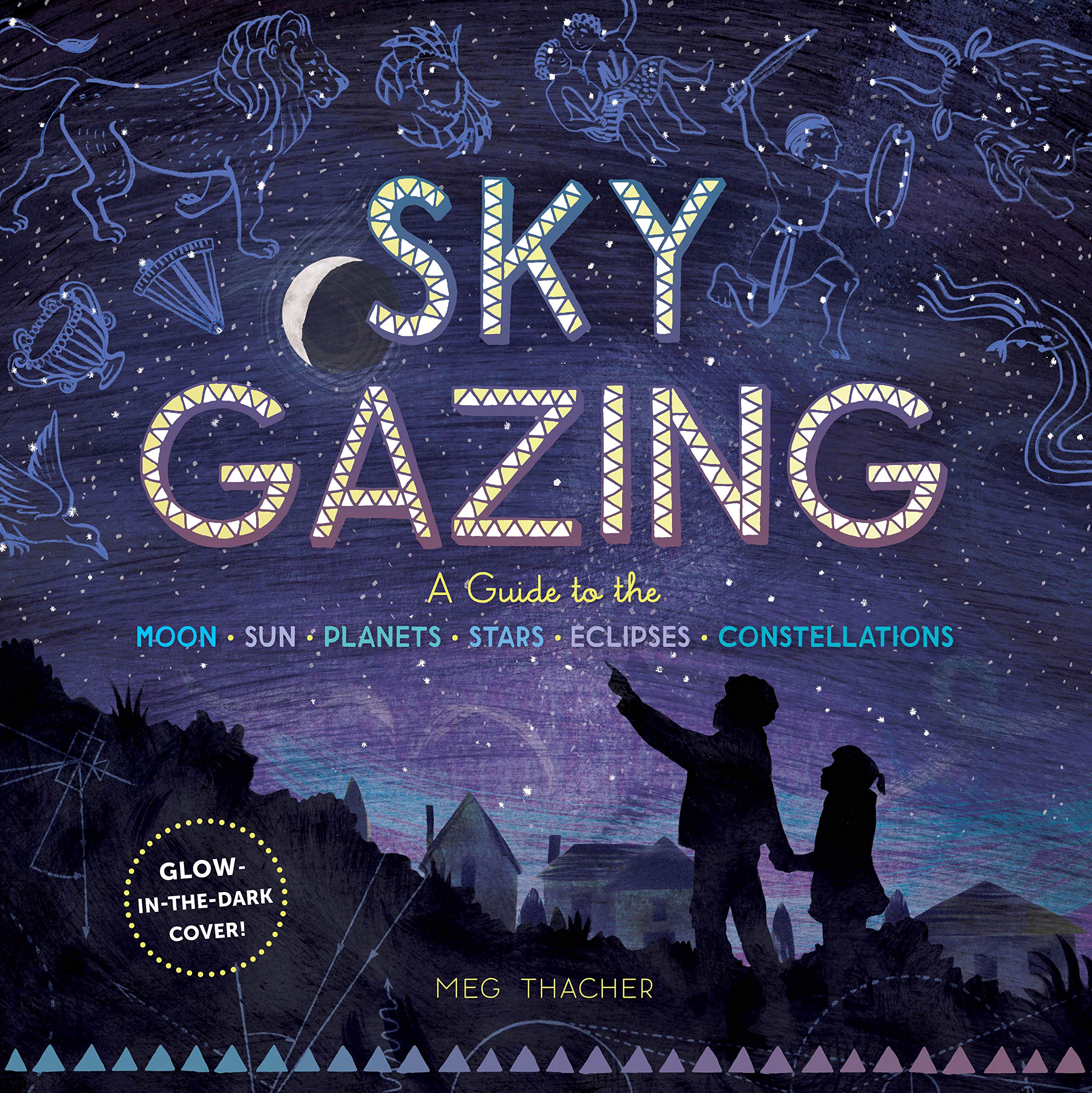 Sky Gazing: A Guide to the Moon, Sun, Planets, Stars, Eclipses, and Constellations,Used
