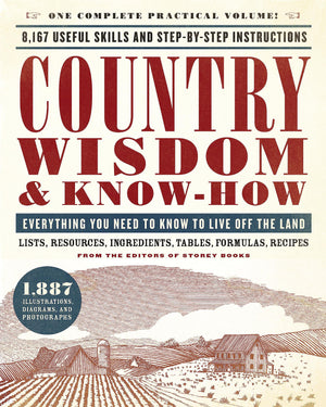 Country Wisdom & KnowHow: Everything You Need to Know to Live Off the Land,Used