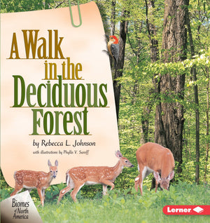A Walk in the Deciduous Forest (Biomes of North America),New