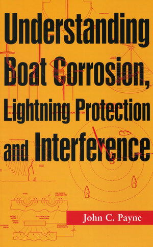 Understanding Boat Corrosion, Lightning Protection And Interference,Used