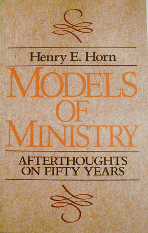 Models of Ministry: Afterthoughts on Fifty Years,Used
